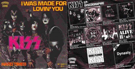 KISS I was made for lovin´you / Hard Times